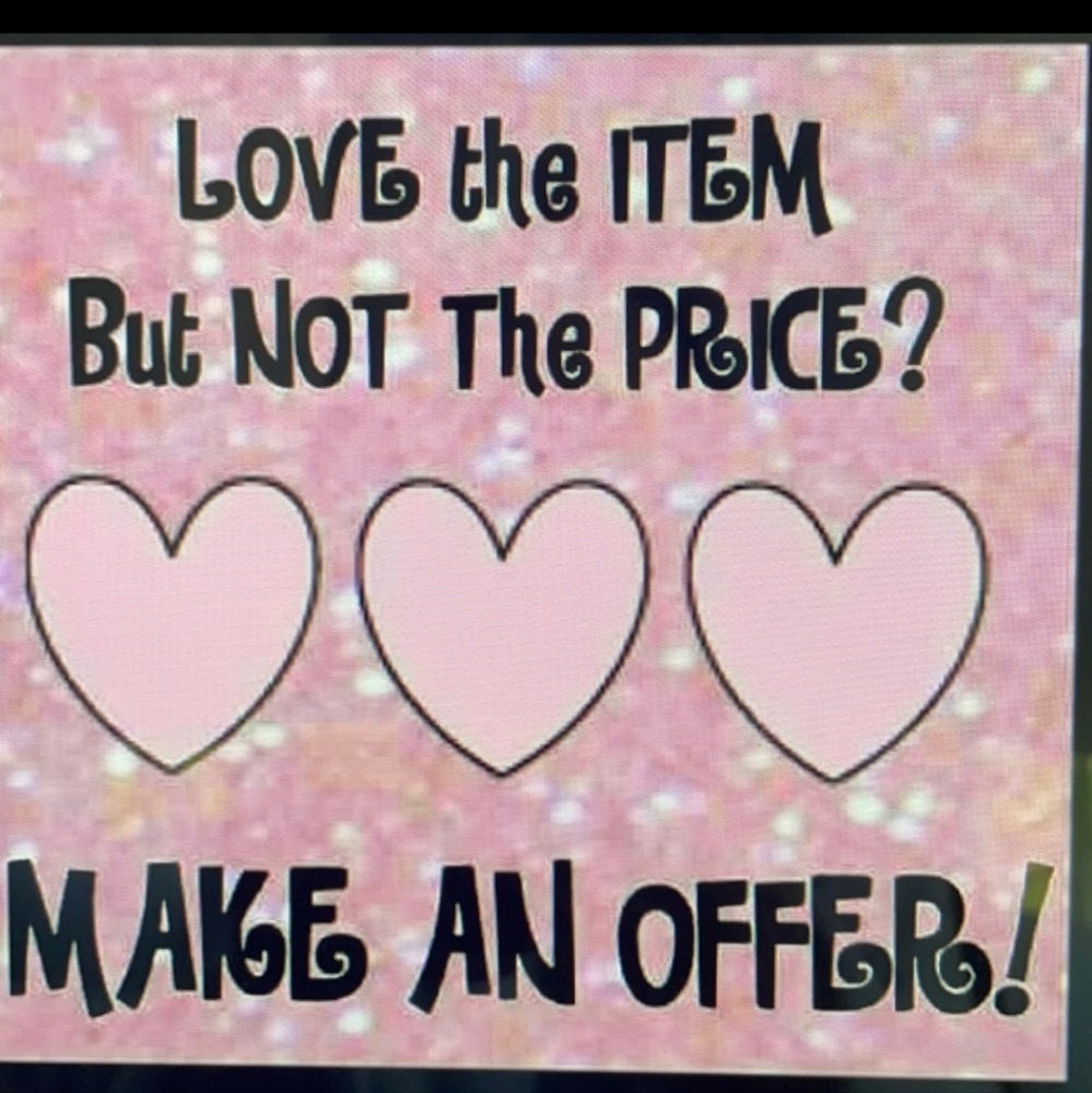 Considering all offers!  I try to offer 1st person to like item an amazing deal!